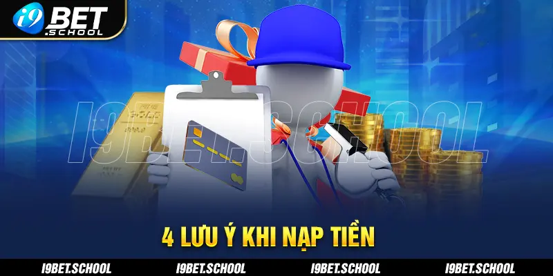 4 lưu ý khi nạp tiền