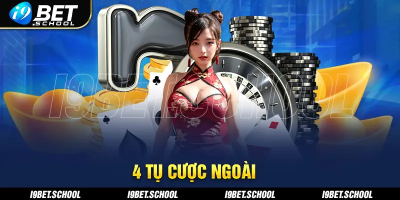 4 tụ cược ngoài