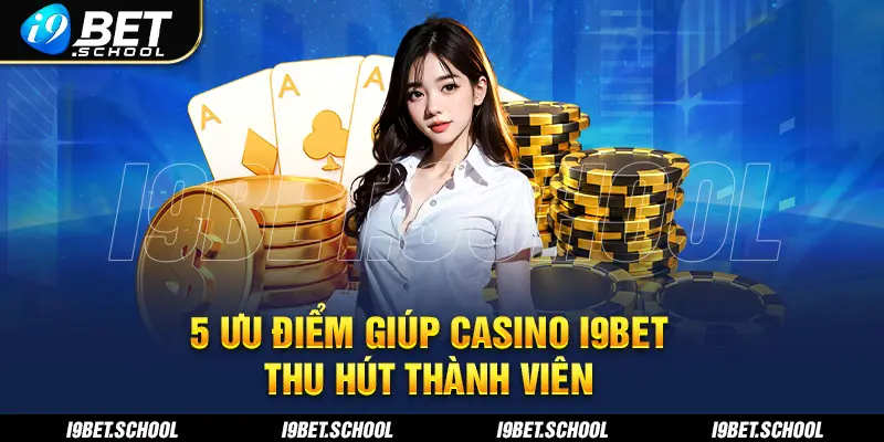 Những tính năng tiện lợi có mặt đầy đủ tại sòng bạc