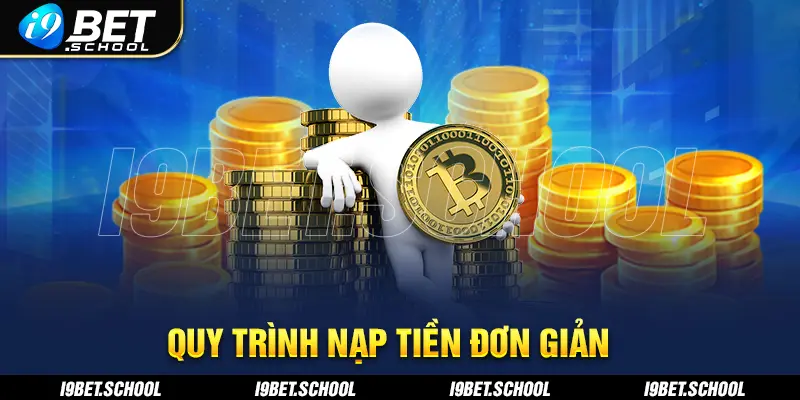 Quy trình nạp tiền i9bet đơn giản