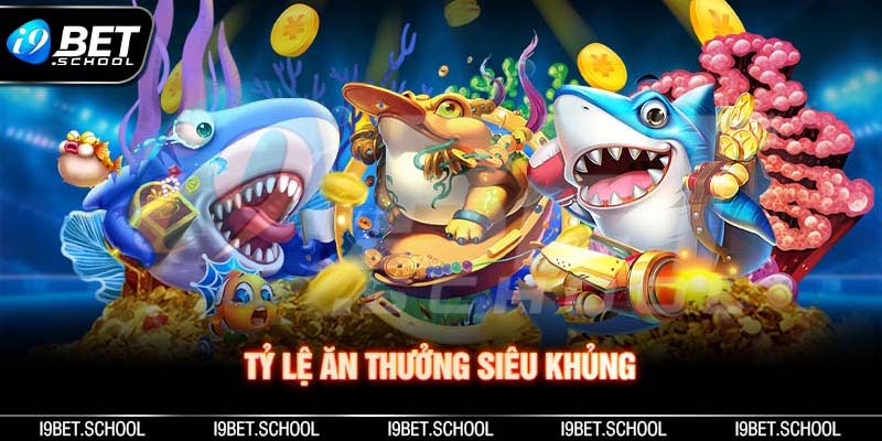 Tỷ lệ ăn thưởng khủng